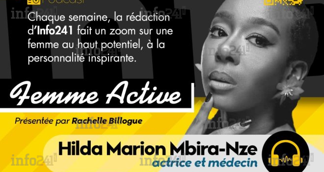 Femme active #12 avec Hilda Marion Mbira-Nze, actrice et médecin