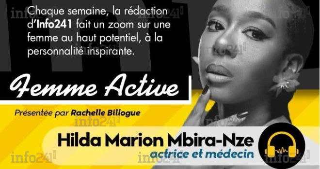 Femme active #12 avec Hilda Marion Mbira-Nze, actrice et médecin